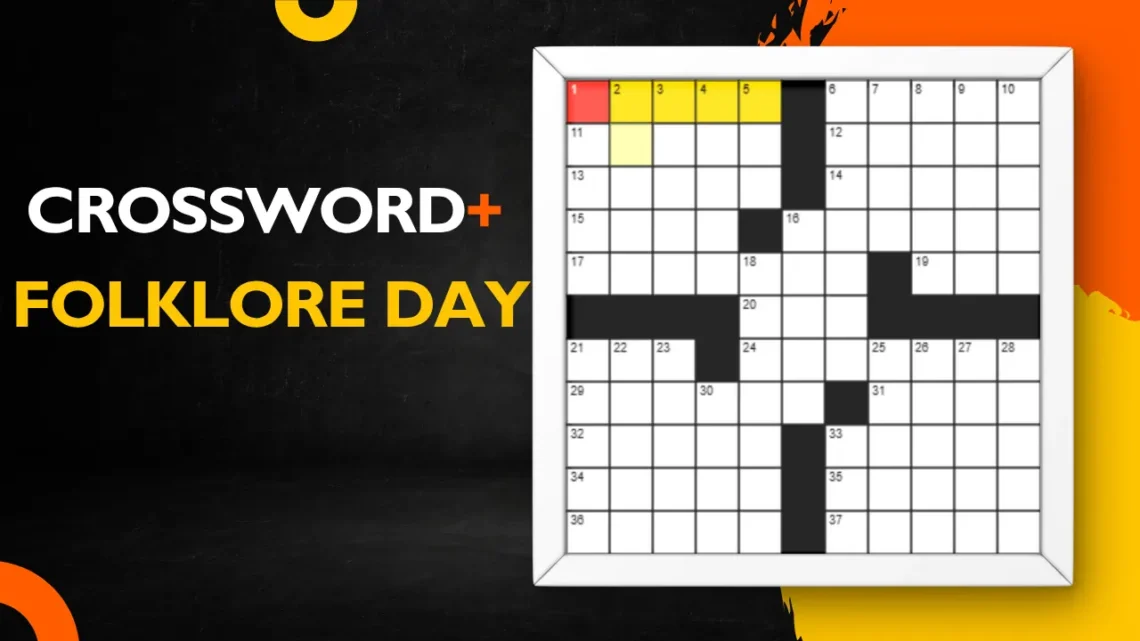Crossword+: Folklore Day Edition