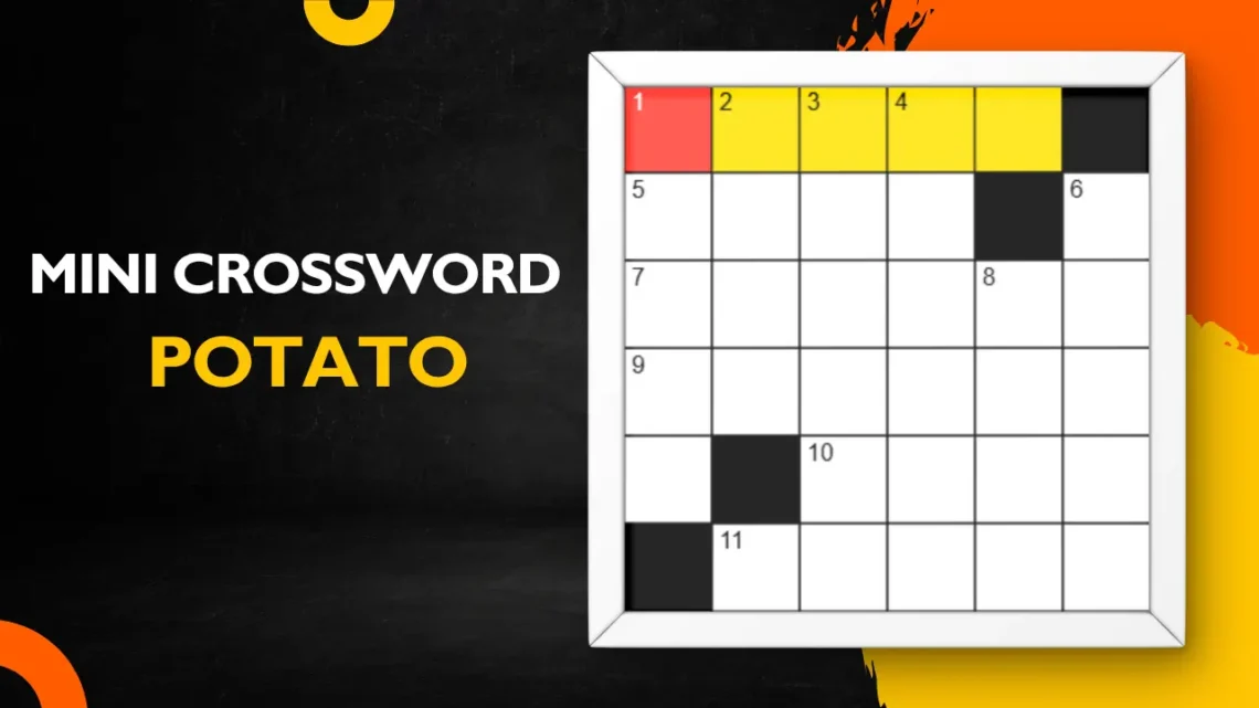 Mini Crossword: Potato