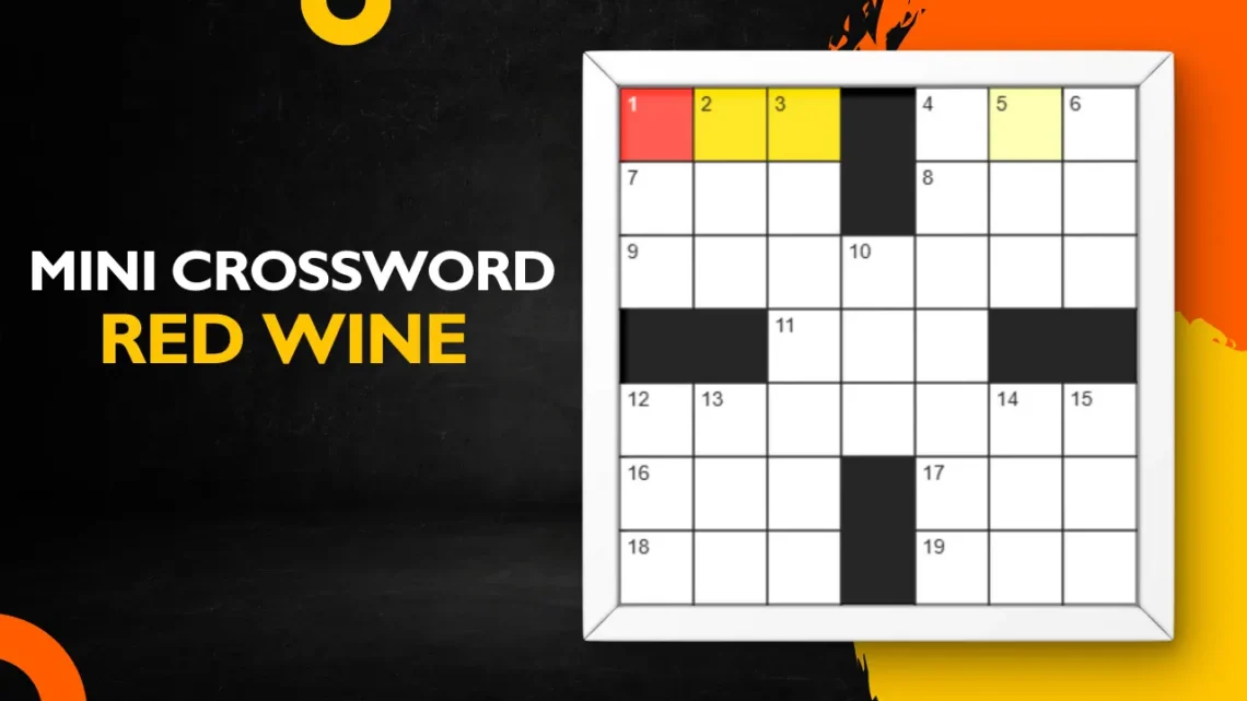 Mini Crossword: Red Wine Edition