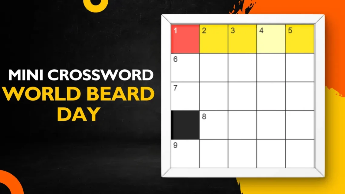 Mini Crossword: World Beard Day